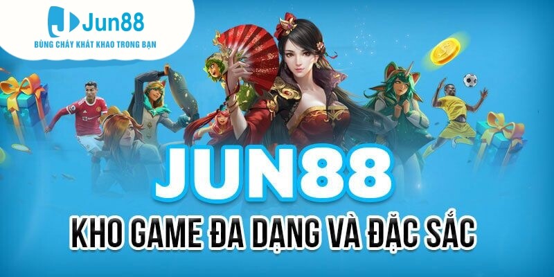 JUN88 sở hữu kho game đa sắc màu